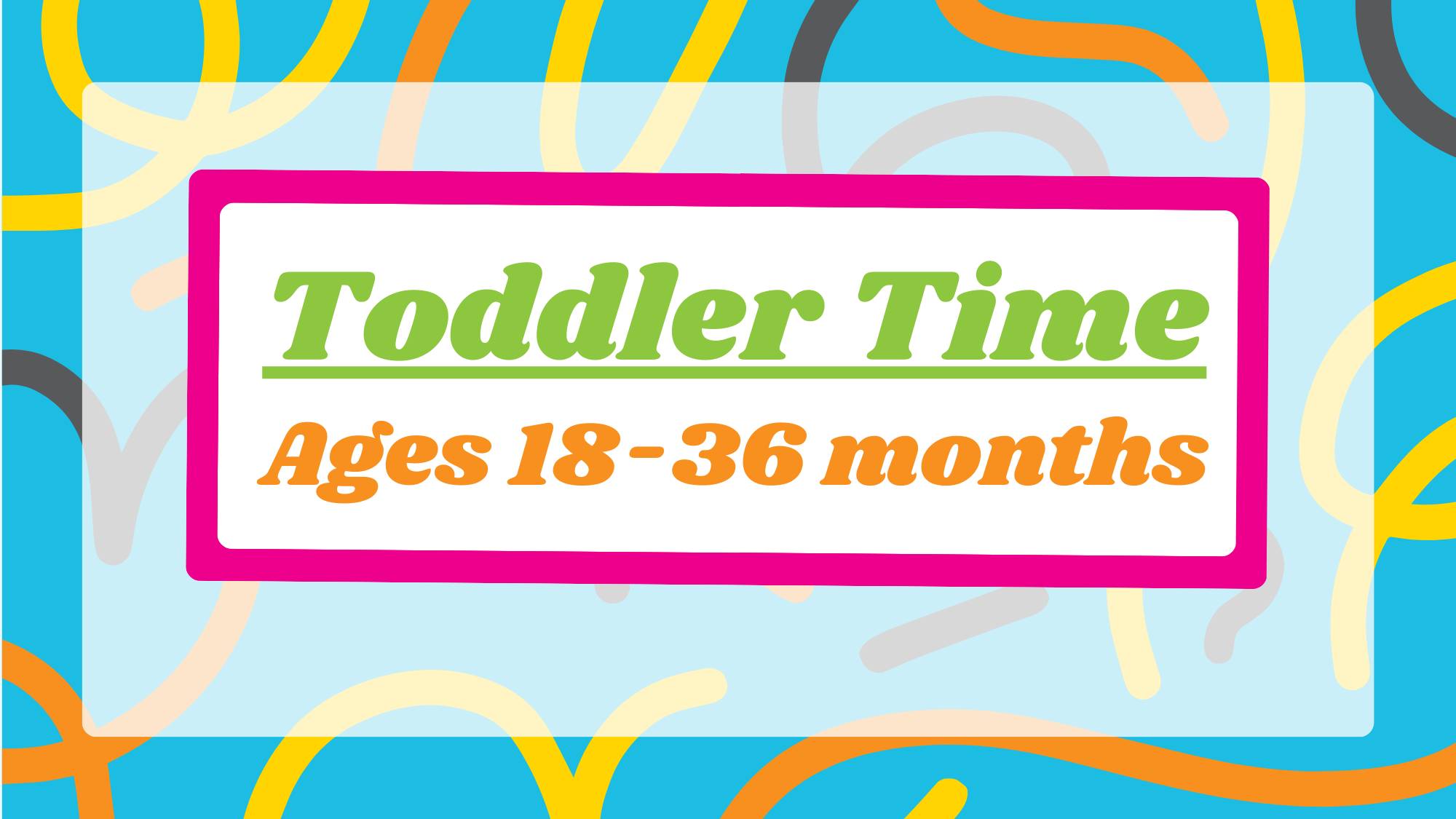 toddler time