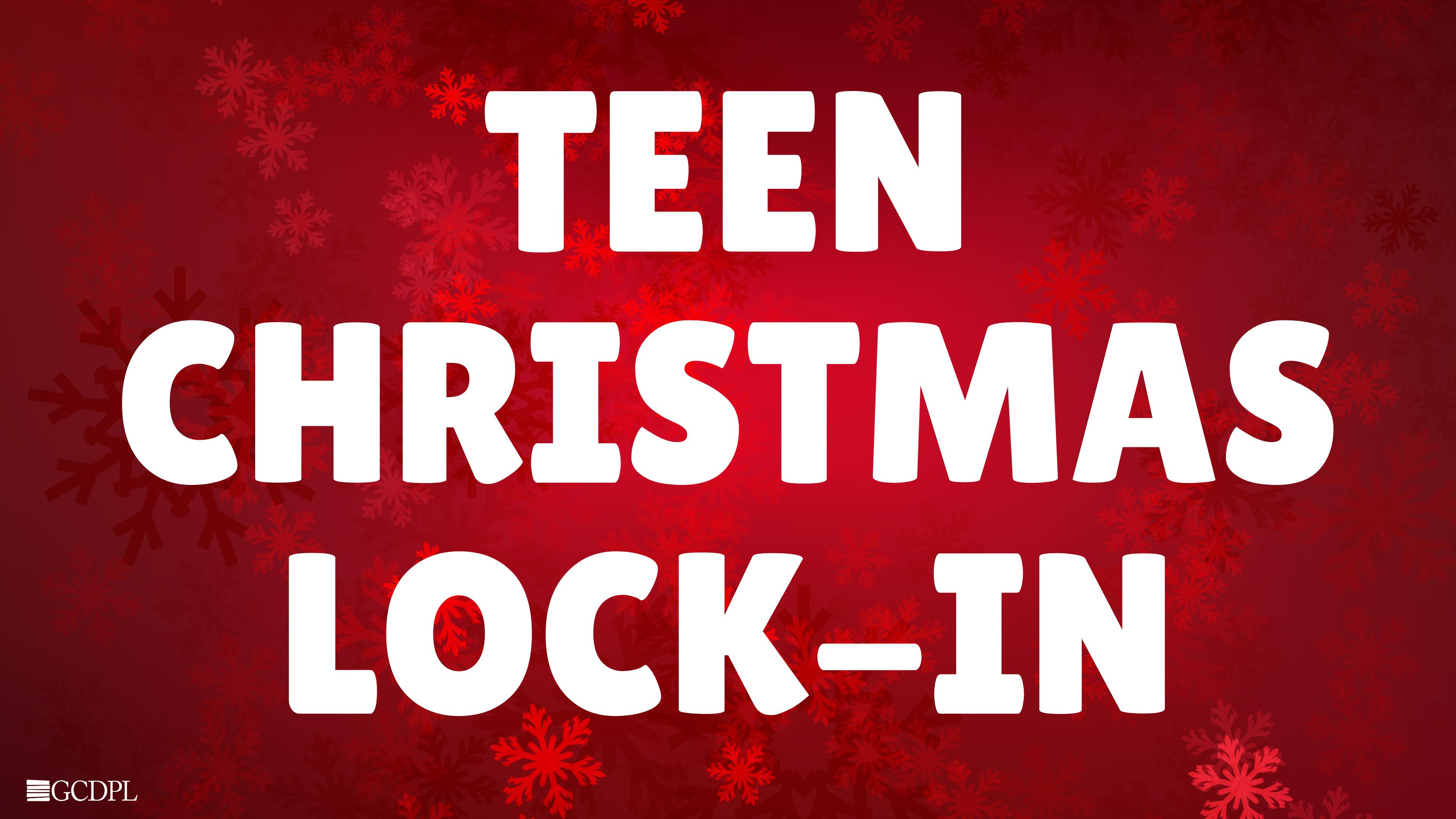 Teen Christmas Lock-in